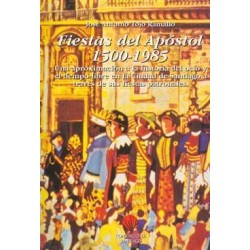 FIESTAS DEL APÓSTOL 1500-1985.