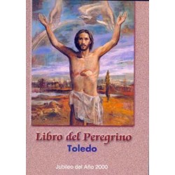 LIBRO DEL PEREGRINO: TOLEDO...