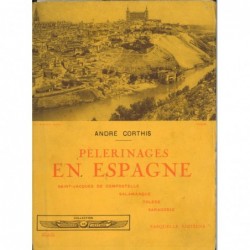 PÈLERINAGES EN ESPAGNE.