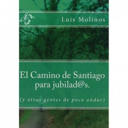 EL CAMINO DE SANTIAGO PARA...