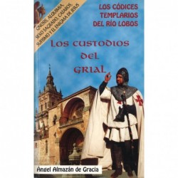 LOS CUSTODIOS DEL GRIAL.